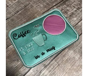 Stickdatei ITH - Mug Rug "Coffee/Tea is like a hug in a mug"